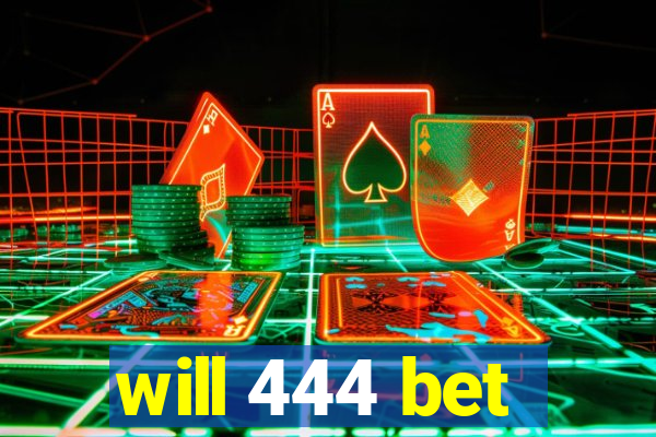 will 444 bet